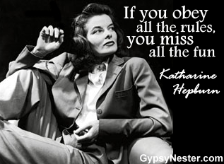 If you obey all the rules, you miss all the fun. -Katharine Hepburn 